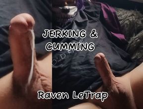 Raven LeTrap jerking off and cumming