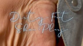 "Dirty Feet Shoe Play" [Birkenstocks]