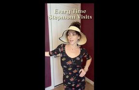 Every Time stepMom Visits