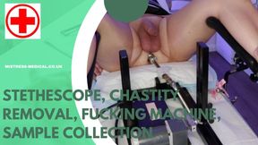 Stethoscope, Chastity Removal, Fucking Machine, Sample Collection