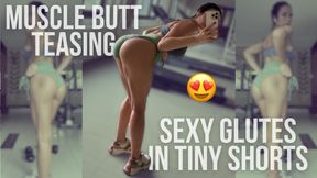 Sexy Glutes in Tiny Shorts, Muscle Butt Tease in the Gym
