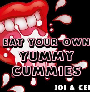 Eat Your Own Yummy Cummies JOI CEI Audio Version