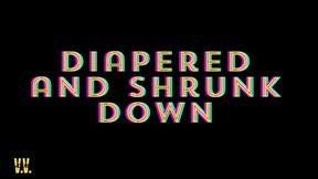 MP4 VERSION Diapered and Shrunk Down
