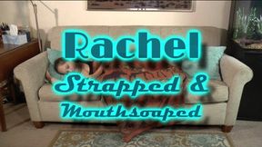 Rachel Strapped & Mouthsoaped ~ Mobile mp4