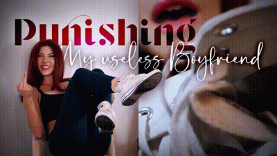 Punishing My Useless Boyfriend