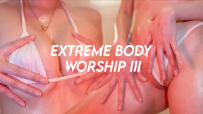 Extreme Body Worship III