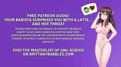 Your barista blows your mind with a latte and deep throat