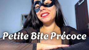 Petite bite precoce