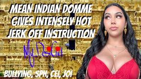 Mean Indian Domme Brat Jerk Off Instruction ❤️‍🔥 JOI CEI BULLY