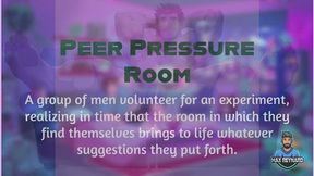 Peer Pressure Room