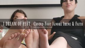 I DREAM OF FEET POV - Candid Foot Ignore Irene & Faith