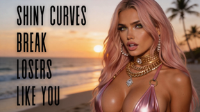 Shiny Curves Break Losers Like You