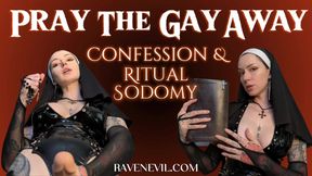 Pray the Gay Away - Confession + Ritual Sodomy