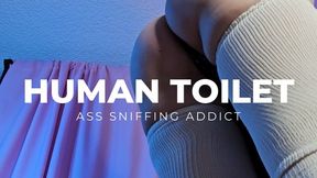 Human Toilet - Ass Sniffing Addict