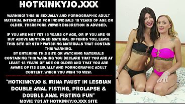 Hotkinkyjo &amp_ Irina Faust in lesbian double pussy fisting, prolapse &amp_ double anal fisting fun