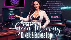 Gone For Goon-Mommy: IQ Melt & Endless Edge