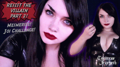 Resist the Villain Part 2