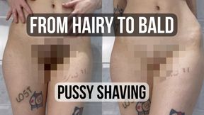 Shaving my hairy pussy