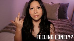 Feeling Lonely?
