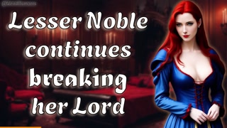 Lesser Noble Continues Breaking Her Lord || NSFW Audio / Historic RP [F4M]