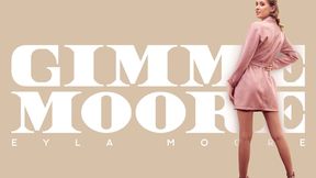”Gimme Moore”