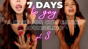 Day 3: Gay Conversion Counseling: A Case for Cum Eating (7 Days to Gay!!)