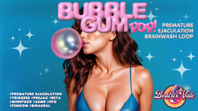Bubblegum Pop: Premature Ejaculation Trance Loop