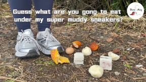 Guess what are you going to eat under my super muddy&dirty sneakers?