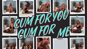 Cum For You Cum For Me