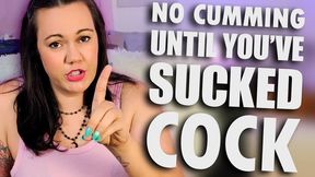 No Cumming Until You've Suck Cock
