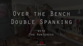 Over The Bench Double Spanking with The Hunteress