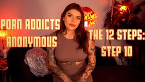 Porn Addicts Anonymous: The 12 Steps to Recovery: Step 10