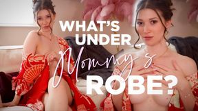 What's Under Mommy's Robe?