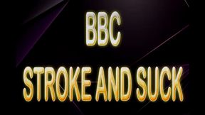 BBC STROKE & SUCK