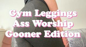 Gym Leggings Ass Worship Gooners Edition