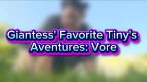 VoreGiantess' Favorite Tiny's Aventures: Vore