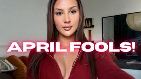 APRIL FOOL!
