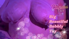 Big Beautiful Bubbly Tay