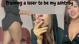 Training a loser to be my ashtray\n