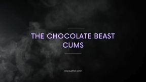 The Chocolate Beast Cums