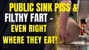 PUBLIC Sink Piss & Filthy FART - Even Peeing and Farting RIGHT WHERE THEY EAT