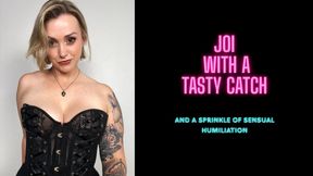 JOI with a tasty catch - vertical edition