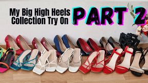 My Big High Heels Collection Try On - Part 2