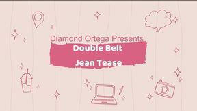 Double Belt Jean Tease