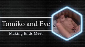 Tomiko and Evangeline HOM and making Ends meet