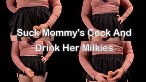 Suck MommyDomme's Cock And Drink Her Milkies