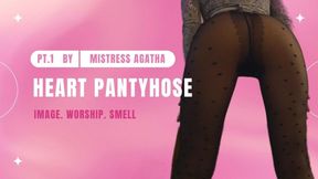 Heart Pantyhose by Mistress Agatha | Pt.1