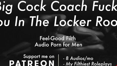 Fucked Hard by Your Big Dick Coach in the Locker Room [Erotic Audio for Men, Dirty Talk]