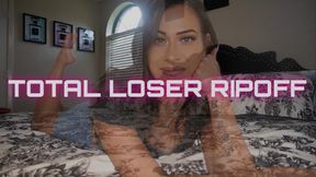 “Total Loser Ripoff” [RIPOFF]