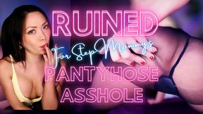 Ruined for Step-Mommy's Pantyhose Asshole